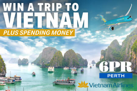 Win the chance to fly to Vietnam & win CASH with 6PR!